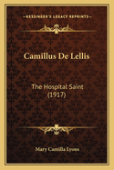 Camillus De Lellis: The Hospital Saint (1917)