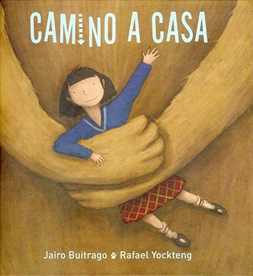 Camino a Casa - Buitrago, Jairo, and Yockteng, Rafael (Illustrator)