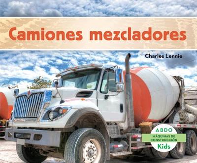 Camiones Mezcladores (Concrete Mixers) - Lennie, Charles