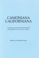 Camoniana Californiana: Commemorating the Quadricentennial of the Death of Luis Vaz de Camoes - Belchior, Maria D. (Editor), and Martinez-Lopez, Enrique (Editor)