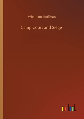 Camp Court and Siege - Hoffman, Wickham