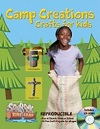 Camp Creations Crafts for Kids With Cd-Rom