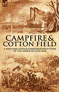 Camp-Fire and Cotton-Field: a New York Herald Correspondent's View of the American Civil War