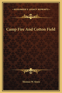 Camp-Fire and Cotton-Field