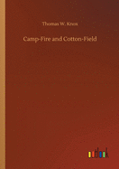 Camp-Fire and Cotton-Field