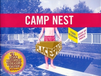 Camp Nest - Oldham, Todd, and Paglia, Camille
