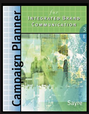 Campaign Planner for Integrated Brand Communications - Sayre, Shay, Dr.