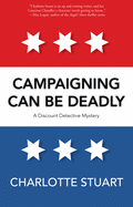 Campaigning Can Be Deadly