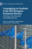 Campaigning on Facebook in the 2019 European Parliament Election: Informing, Interacting With, and Mobilising Voters