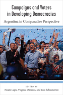 Campaigns and Voters in Developing Democracies: Argentina in Comparative Perspective