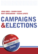 Campaigns & Elections: Rules, Reality, Strategy, Choice