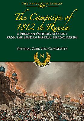 Campaigns of 1812 in Russia - Clausewitz, Carl von