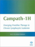 Campath - 1 H: Emerging Frontline Therapy in Chronic Lymphocytic Leukemia - Rai, K R, and Stephenso, J