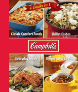 Campbell 4 Cookbooks in 1: Classic Comfort Foods, Skillet Dishes, Everyday Meals, Simple Slow Cooking - Editors Of Favorite Brand Name Recipes