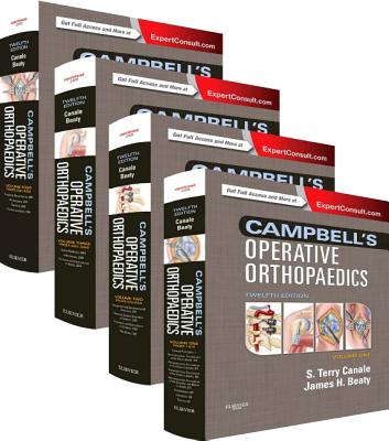 Campbell's Operative Orthopaedics: 4-Volume Set - Canale, S Terry, MD, and Beaty, James H, MD