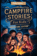 Campfire Stories for Kids adventure edition