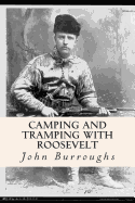 Camping and Tramping with Roosevelt