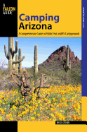 Camping Arizona: A Comprehensive Guide to Public Tent and RV Campgrounds