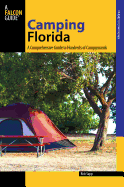 Camping Florida: A Comprehensive Guide to Hundreds of Campgrounds