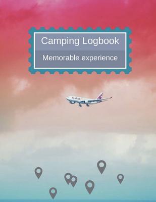 Camping Logbook: Memories of your camping you can keep it all - Martin, Ingrid