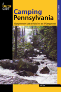 Camping Pennsylvania: A Comprehensive Guide To Public Tent And RV Campgrounds, First Edition