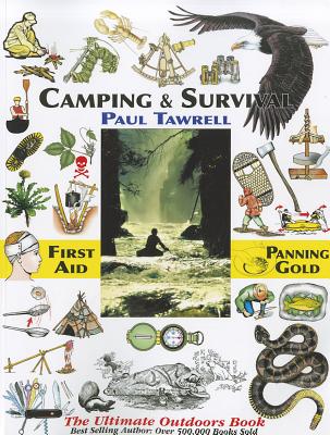 Camping & Survival: The Ultimate Outdoors Book - Tawrell, Paul