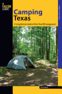 Camping Texas: A Comprehensive Guide To More Than 200 Campgrounds, First Edition