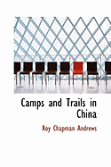 Camps and Trails in China