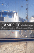 Campsite: Architectures of Duration and Place