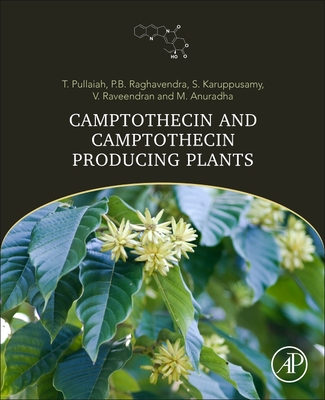 Camptothecin and Camptothecin Producing Plants: Botany, Chemistry, Anticancer Activity and Biotechnology - Pullaiah, T, and Raghavendra, P B, and Karuppusamy, S