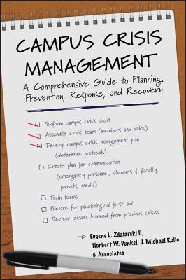 Campus Crisis Management: A Comprehensive Guide to Planning, Prevention, Response, and Recovery - Zdziarski, Eugene L, and Dunkel, Norbert W, and Rollo, J Michael