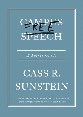 Campus Free Speech: A Pocket Guide - Sunstein, Cass R