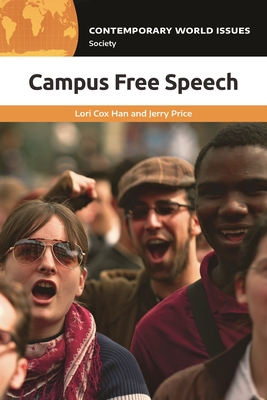 Campus Free Speech: A Reference Handbook - Han, Lori Cox, and Price, Jerry