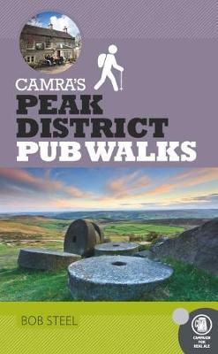 CAMRA's Peak District Pub Walks - Steel, Bob