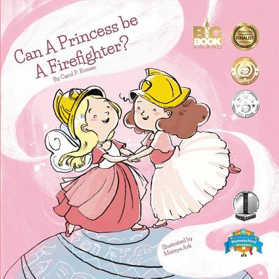 Can a Princess Be a Firefighter? - Roman, Carole P