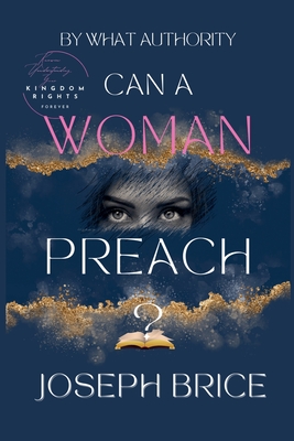 Can A Woman Preach? - Brice, Joseph