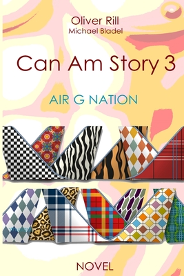 Can Am Story 3: Air G Nation - Bladel, Michael (Translated by), and Rill, Oliver