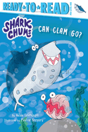 Can Clam Go?: Ready-To-Read Pre-Level 1
