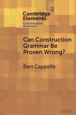 Can Construction Grammar Be Proven Wrong? - Cappelle, Bert