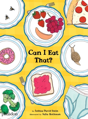 Can I Eat That? - Stein, Joshua David, and Rothman, Julia, and Bennett, Meagan (Designer)