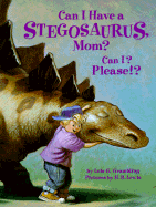 Can I Have a Stegosaurus Mom - Grambling, Lois G
