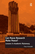 Can Peace Research Make Peace?: Lessons in Academic Diplomacy