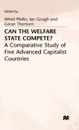 Can the Welfare State Compete?: A Comparative Study of Five Advanced Capitalist Countries