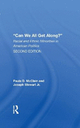 Can We All Get Along? 2e: Racial and Ethnic Minorities in American Politics, Second Edition