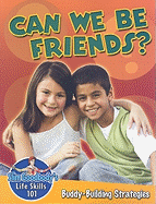 Can We Be Friends?: Buddy Building Strategies