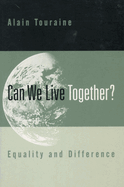 Can We Live Together: Equality and Difference