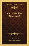 Can We Still Be Christians?