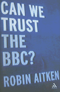 Can We Trust the BBC?