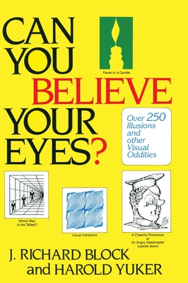 Can You Believe Your Eyes? - Block, J Richard, and Yuker, Harold