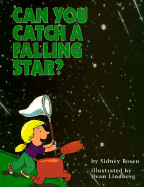 Can You Catch a Falling Star? - Rosen, Sidney